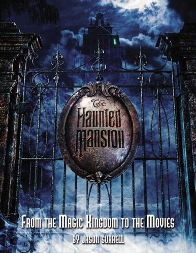 The Haunted Mansion From the Magic Kingdom to the Movies