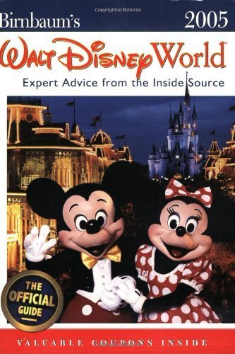 Beispielbild fr Birnbaum's Walt Disney World 2005 : Expert Advice from the Inside Source zum Verkauf von Better World Books