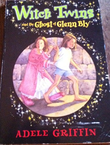 Beispielbild fr Witch Twins and the Ghost of Glenn Bly zum Verkauf von SecondSale