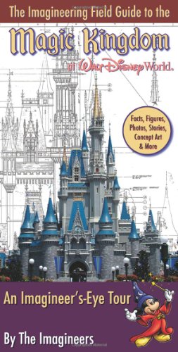 Imagen de archivo de The Imagineering Field Guide to Magic Kingdom at Walt Disney World a la venta por HPB Inc.