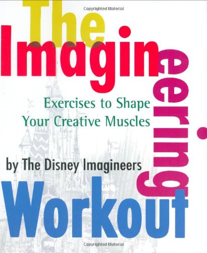 Imagen de archivo de The Imagineering Workout (A Walt Disney Imagineering Book) a la venta por SecondSale