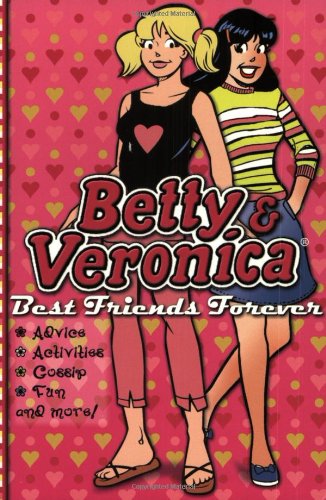Betty & Veronica: Best Friends Forever (9780786855681) by Disney Book Group