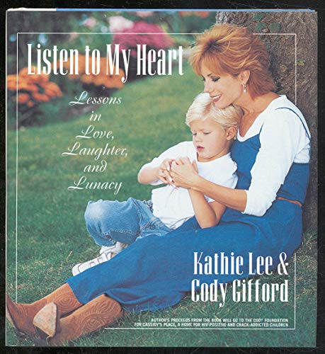 Imagen de archivo de Listen to My Heart: Lessons in Love, Laughter, and Lunacy a la venta por SecondSale