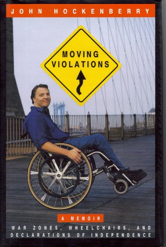 Stock image for Moving Violations: War Zones, Wheelchairs, and Declarations of Independence for sale by SecondSale