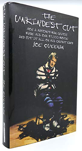 Imagen de archivo de The Unkindest Cut : How a Hatchet-Man Critic Made His Own $7,000 Movie and Put It All on His Credit Card a la venta por Better World Books