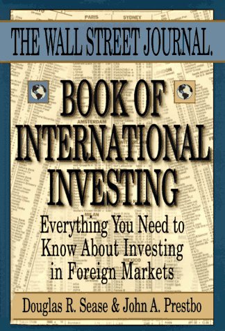 9780786860920: The "Wall Street Journal" Book of International Investing: Everything You Need to Know About Investing in Foreign Markets