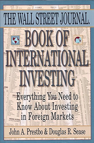 Stock image for The Wall Street Journal Book of International Investing : Everything You Need to Know about Investing in Foreign Markets for sale by Better World Books