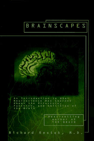 9780786861132: Brainscapes: An Introduction to What Neuroscience Has Learned About the Structure, Function, and Abilities of the Brain (Discover Book)