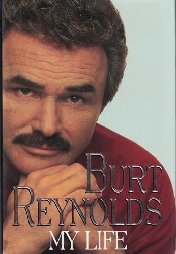 My Life (AMERICAN HARDBACK FIRST EDITION, FIRST PRINTING SIGNED BY AUTHOR, BURT REYNOLDS)