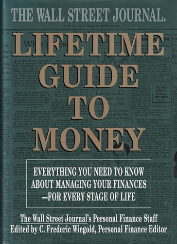 Beispielbild fr The Wall Street Journal Lifetime Guide to Money: Strategies for Managing Your Finances zum Verkauf von Heisenbooks