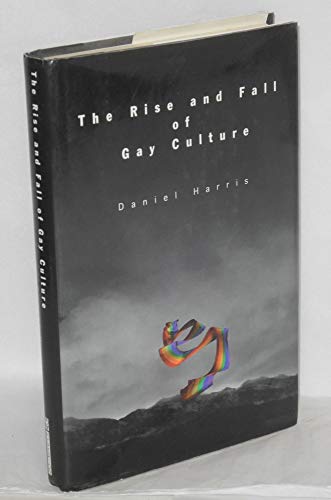 Imagen de archivo de The Rise and Fall of Gay Culture a la venta por gearbooks