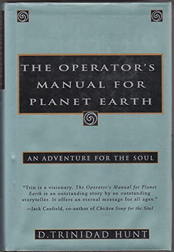 9780786861774: Operator's Manual for Planet Earth: An Adventure for the Soul