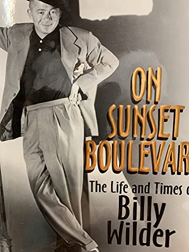 Beispielbild fr On Sunset Boulevard : The Life and Times of Billy Wilder zum Verkauf von Better World Books