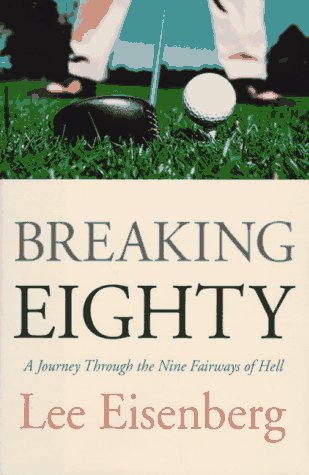 Stock image for Breaking Eighty: A Journey Through the 9 Fairways of Hell for sale by Wonder Book