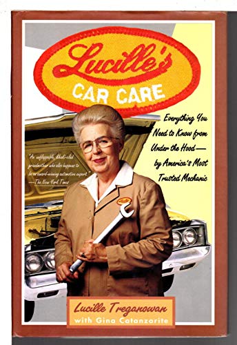 Stock image for Lucille's Car Care: Everything You Need to Know from Under the Hood for sale by SecondSale