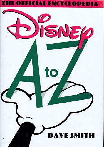 Stock image for Disney A to Z : The Official Encyclopedia for sale by Better World Books: West