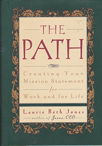 Beispielbild fr The Path: Creating Your Mission Statement for Work and for Life zum Verkauf von Gulf Coast Books