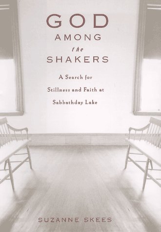 9780786862375: God Among the Shakers: A Search for Stillness and Faith at Sabbathday Lake