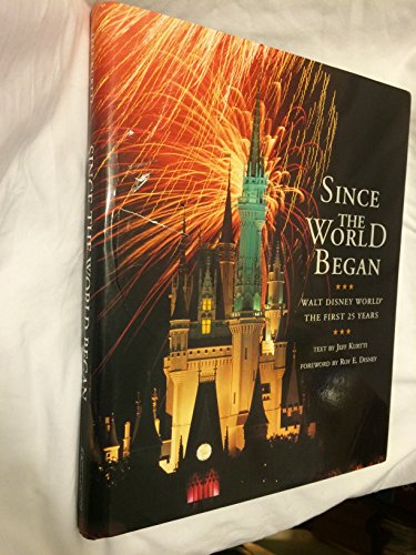 Stock image for Since the World Began: Walt Disney World - The First 25 Years for sale by Your Online Bookstore