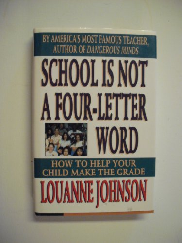 Imagen de archivo de School is Not a Four Letter Word: How to Help Your Child Make the Grade a la venta por Wonder Book