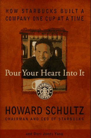 9780786863150: Pour Your Heart Into It: How Starbucks Built a Company One Cup at a Time