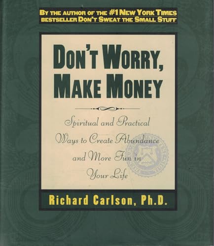 Beispielbild fr Don't Worry, Make Money: Spiritual & Practical Ways to Create Abundance and More Fun in Your Life zum Verkauf von Wonder Book