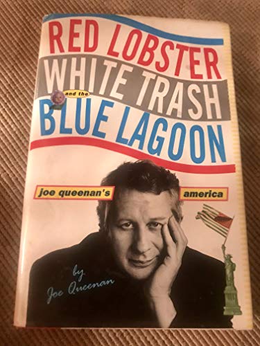 Stock image for Red Lobster, White Trash, and the Blue Lagoon : Joe Queenan's America for sale by Better World Books: West