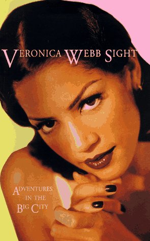 Stock image for Veronica Webb Sight: Adventures in the Big City for sale by Front Cover Books