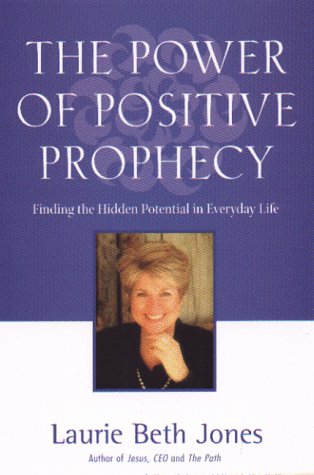 Beispielbild fr Power of Positive Prophecy: Finding the Hidden Potential in Everyday Life zum Verkauf von Wonder Book