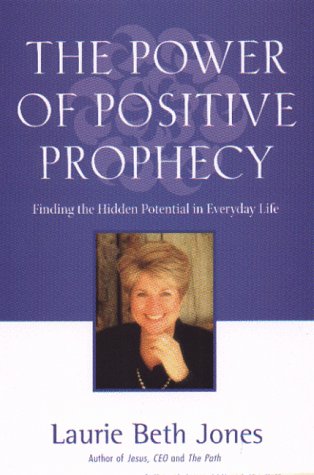 Imagen de archivo de Power of Positive Prophecy: Finding the Hidden Potential in Everyday Life a la venta por Books of the Smoky Mountains