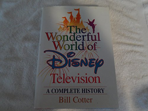 Stock image for The Wonderful World of Disney Television: A Complete History for sale by Goodwill Books