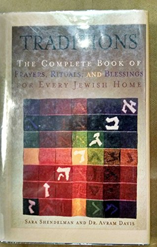 Traditions: Complete Book of Prayers, Rituals, and Blessings for Every Jewish Home (9780786863815) by Sara Shendelman; Avram Davis