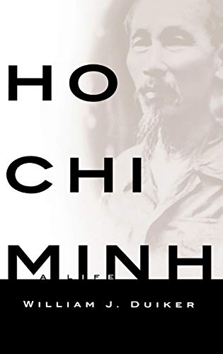 Ho Chi Minh: A Life (9780786863877) by Duiker, William J.