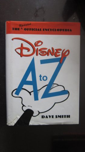 Stock image for Disney a to Z (Second Edition) : The Updated Official Encyclopedia for sale by Better World Books: West