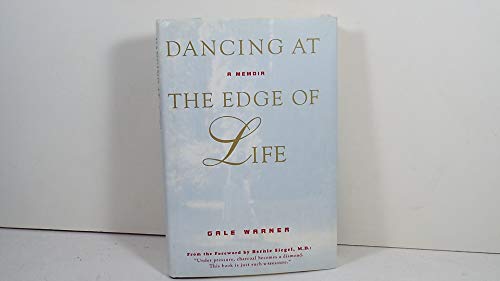 Stock image for Dancing at the Edge of Life: A Memoir for sale by ThriftBooks-Dallas