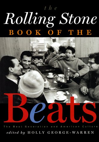 Beispielbild fr The Rolling Stone Book of the Beats : The Beat Generation and the American Culture zum Verkauf von Better World Books