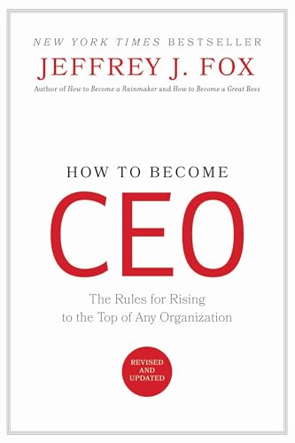 Imagen de archivo de How to Become CEO: The Rules for Rising to the Top of Any Organization a la venta por SecondSale