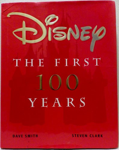 Imagen de archivo de Disney: The First 100 Years a la venta por Books of the Smoky Mountains