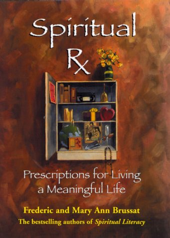 Imagen de archivo de Spiritual RX: Prescriptions for Living a Meaningful Life a la venta por ZBK Books