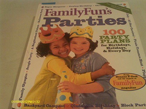 Stock image for FamilyFun's Parties: 100 Party Plans for Birthdays, Holidays & Every Day (FamilyFun Series, No. 3) for sale by SecondSale