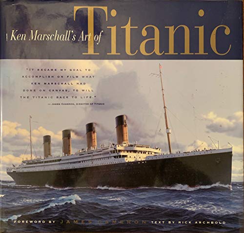 Stock image for KEN MARSCHALL'S ART OF TITANIC for sale by Frey Fine Books