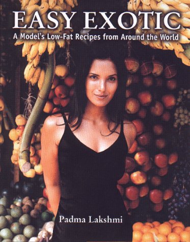 Stock image for Easy Exotic: A Model's Low-Fat Recipes from Around the World for sale by GF Books, Inc.