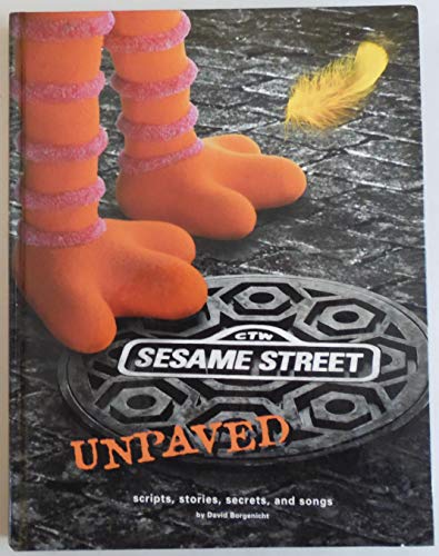 Imagen de archivo de Sesame Street Unpaved: Scripts, Stories, Secrets and Songs a la venta por Books of the Smoky Mountains