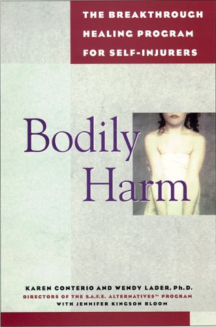 Beispielbild fr Bodily Harm: The Breakthrough Healing Program for Self-Injurers zum Verkauf von Half Price Books Inc.