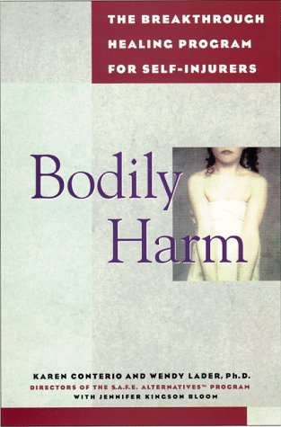 Stock image for Bodily Harm: The Breakthrough Healing Program for Self-Injurers for sale by Half Price Books Inc.