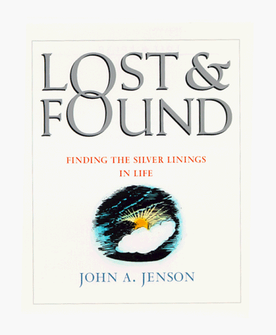Imagen de archivo de Lost & Found: Finding the Silver Linings in Life a la venta por SecondSale