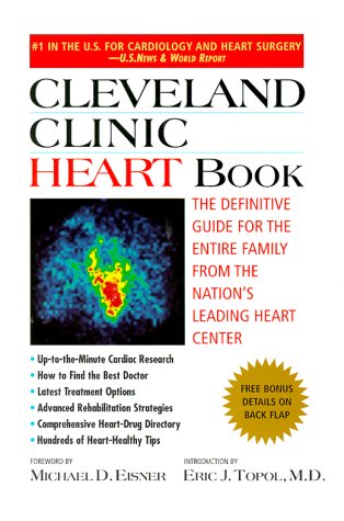 Imagen de archivo de Cleveland Clinic Heart Book: The Definitive Guide for the Entire Family from the Nation's Leading Heart Center a la venta por SecondSale