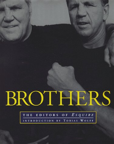 Brothers (9780786865208) by Editors Of Esquire; Wolff, Tobias