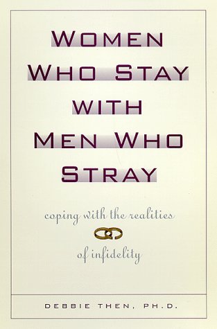 9780786865246: Women Who Stay With Men Who Stray: Coping With the Realities of Infidelity