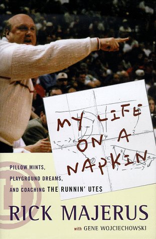 Stock image for My Life On a Napkin: Pillow Mints, Playground Dreams and Coaching the Runnin' Utes for sale by Jenson Books Inc